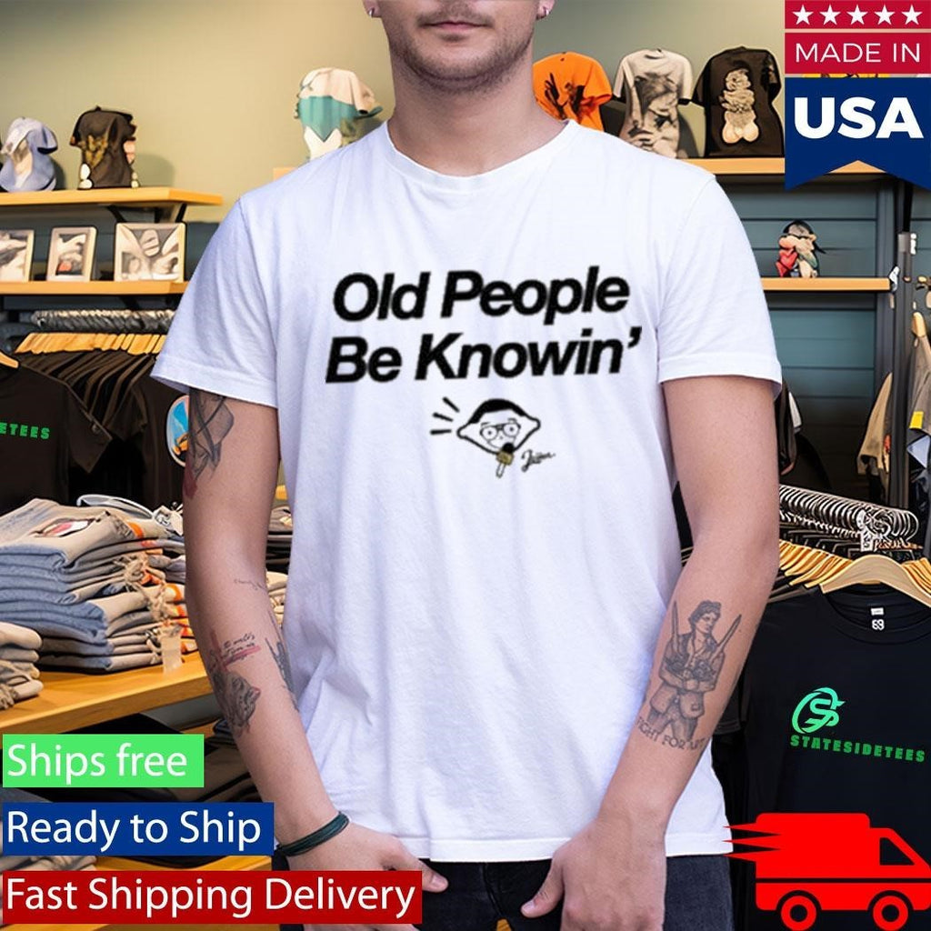 Don Lemon Old People Be Knowin’ Shirt
