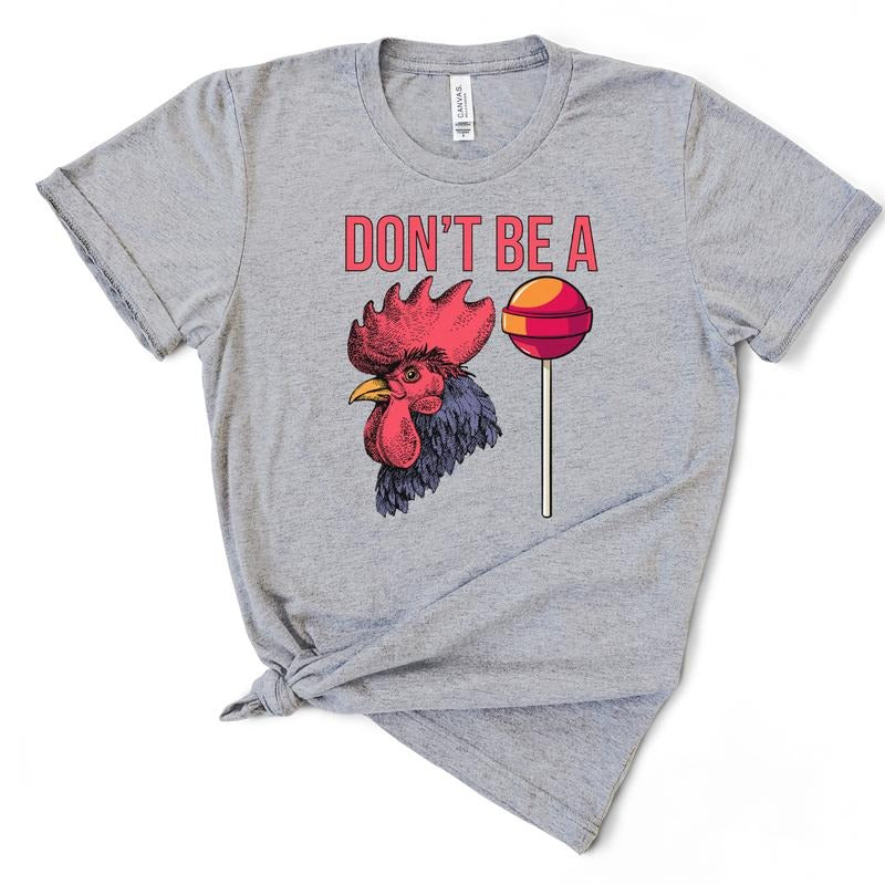 Don't Be A C*ksucker T-Shirt Hoodie, Sweatshirt | DripVista.com