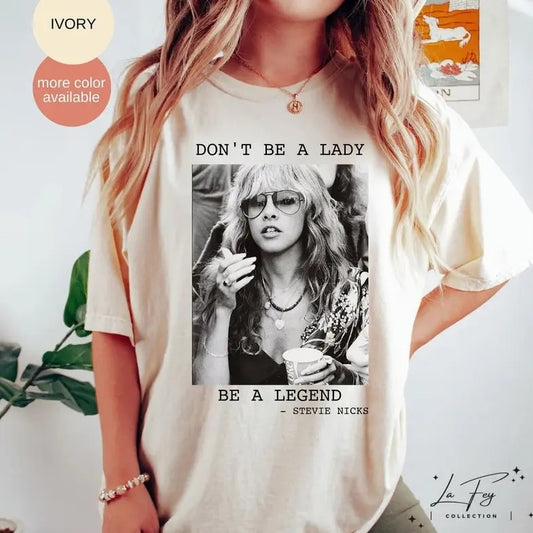 Don't Be A Lady Be a Legend Shirt, Ste Shirt Fan Gifts, Women Gift, Women's Tshirt, Women's Clothes, Unisex Tshirt
