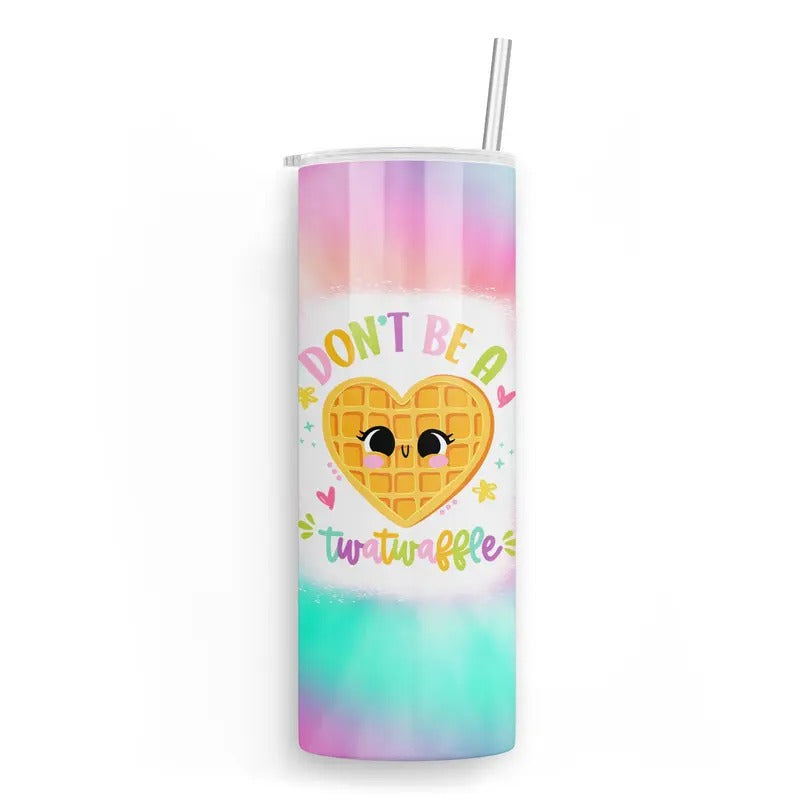 Don't Be A Twatwaffle Skinny Tumbler