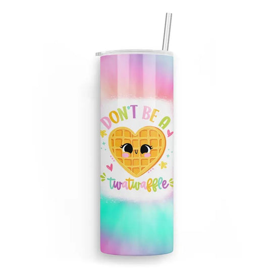 Don't Be A Twatwaffle Skinny Tumbler