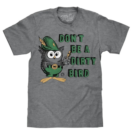 Don't Be a Dirty Bird Woodsy Owl T-Shirt - Gray