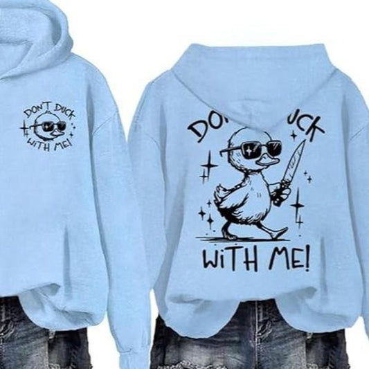Don't Duck With Me Humor Hoodie Casual Street Style Fleece Pullover Hooded Sweatshirt Tops Trendy For Women For Men, Perfect Gift