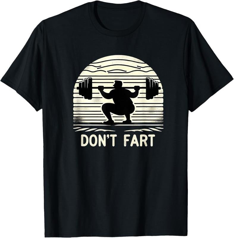 Don't Fart Fitness Gym Workout Weights Squat Humor 0CT9U6 T-Shirt Hoodie, Sweatshirt | DripVista.com