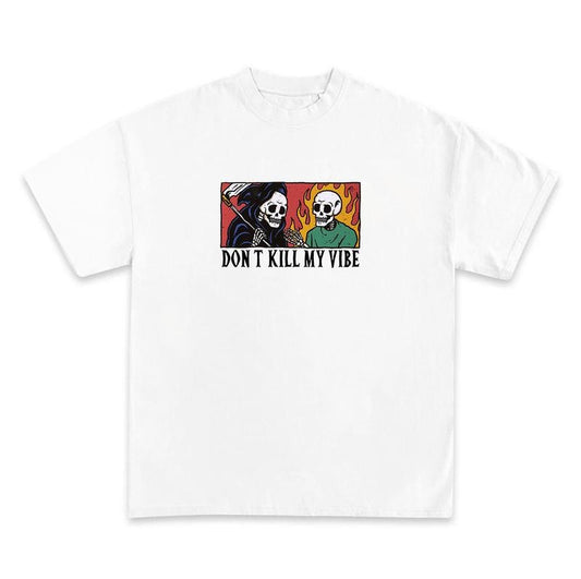 Don't K1ll My Vibe T-Shirt, Inspirational Graphic Tee, Trendy Don't K1ll My Vibe Tee, tshirt, funny shirt, funny gift for, trendy tee