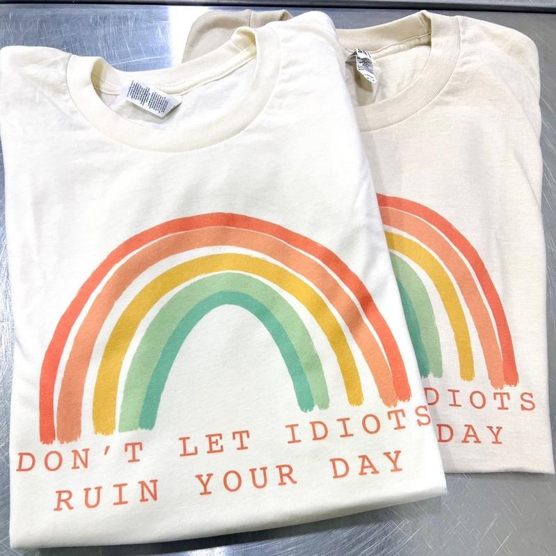 Don't Let Idiots Ruin Your Day T-Shirt Positivity  Tshirt Stay Positive Tee Spread Positivity T-Shirt Soft Print Tshirt...