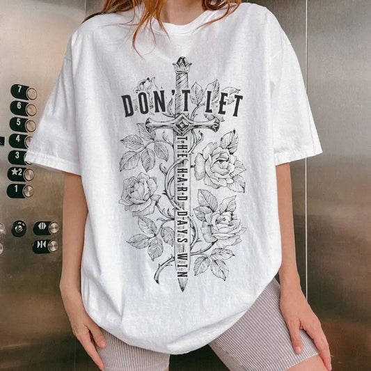 Don't Let The Hard Days Win ACOTAR Merch ACOTAR Shirt Sarah J Maas Merch SJM Merch Acotar Gifts Feyre Shirt Sarah J Maas Acomaf Shirt Casual Cotton