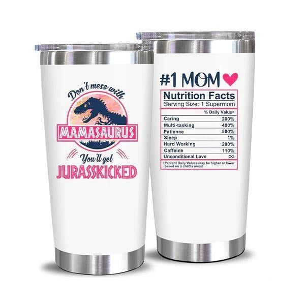 Don't Mess With Mamasaurus Tumbler, Mom Nutrition Facts Mug, Mothers Day Gifts for Mom or Wife, Gifts for Mom from Kids, Daughter, Son, 20oz 30oz Stainless Steel