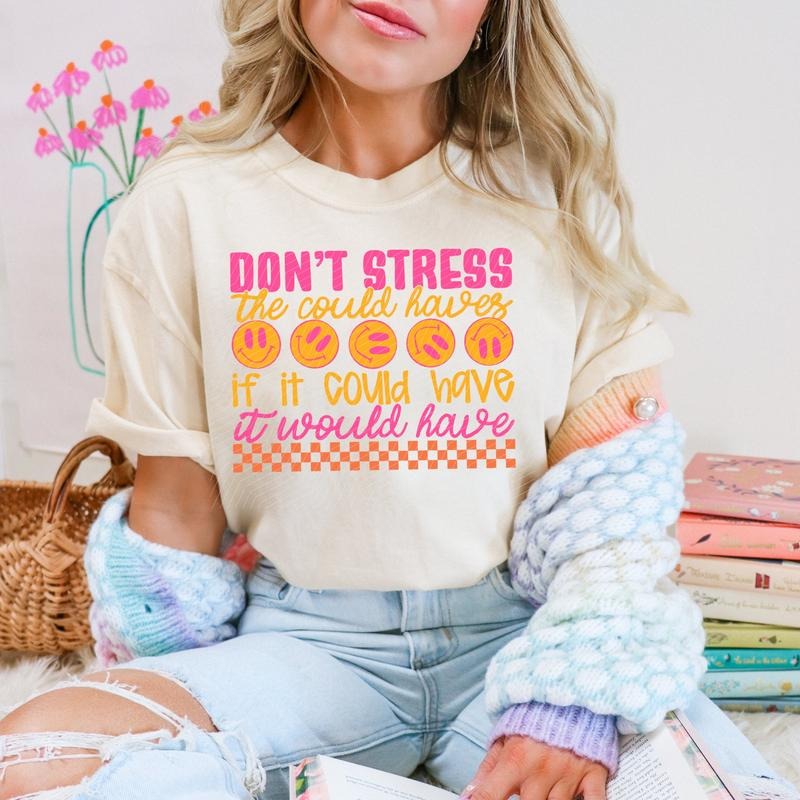 Don't Stress DTF Transfers - THIS IS NOT A SHIRT