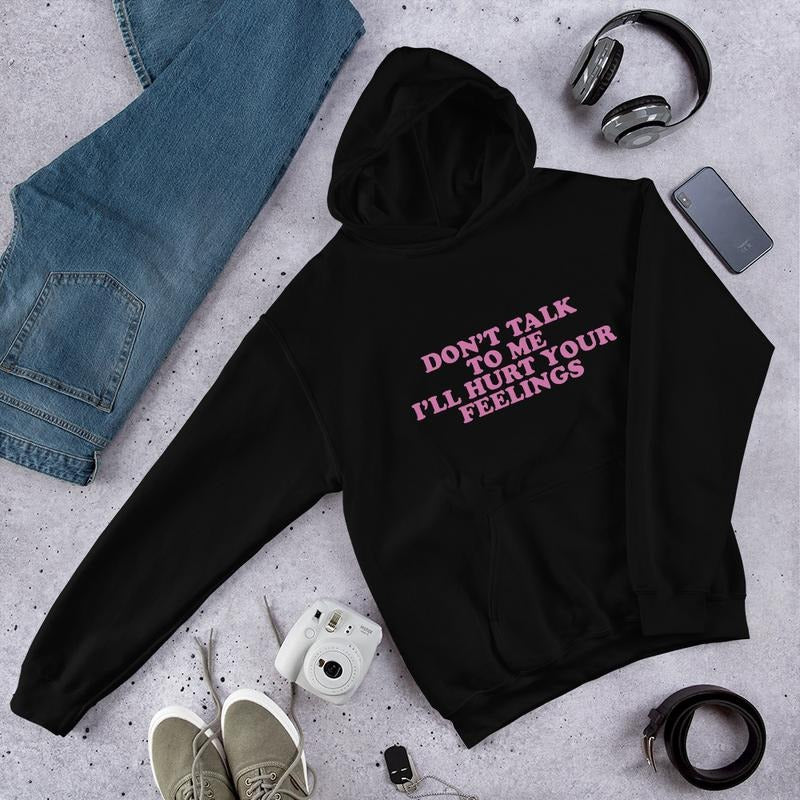 Don't Talk To Me Graphic Hoodie