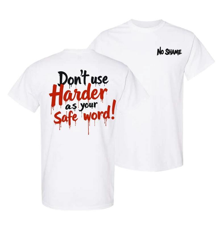 Don't Use Harder As Your Safe Word Comfy and Quality Shirt Hoodie, Sweatshirt | DripVista.com