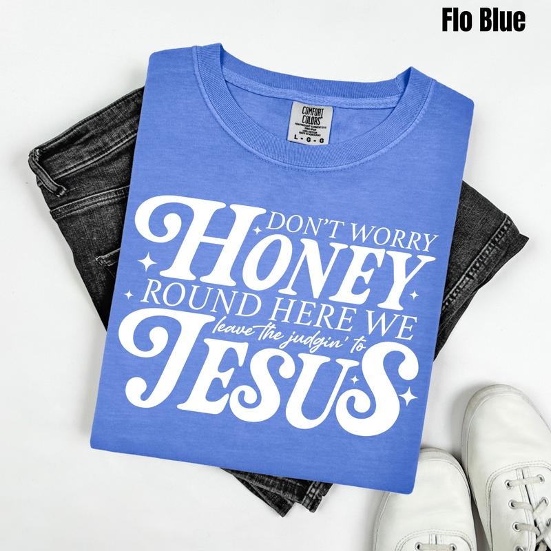 Don't Worry Honey Comfort Colors T-Shirt 'NLB' Hoodie, Sweatshirt | DripVista.com