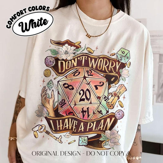 Don't Worry I Have A Plan Shirt, D20 Dice Tshirt, Dnd Fan Shirt, Gifts For Gamer, Gaming T-Shirt, Gamer Tee, Gift For Him