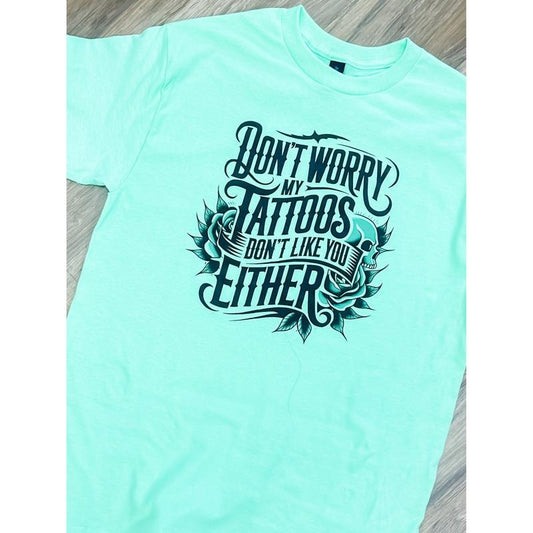 Don't Worry Tattoos Graphic Tee