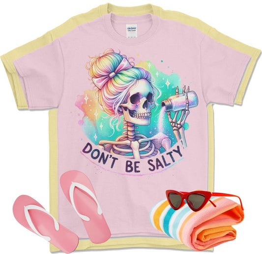 Don't be Salty Tee - Summer T-shirt - Don't be salty beach design Tee Soft 100% Cotton