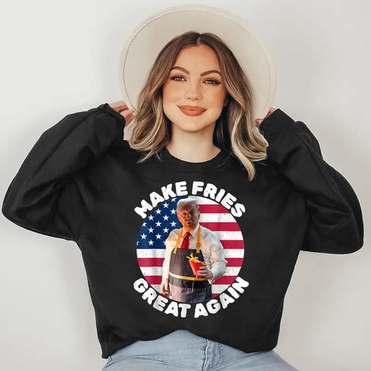 Donald Trump 2024 French Fry - Make French Fries Great Again Sweatshirt