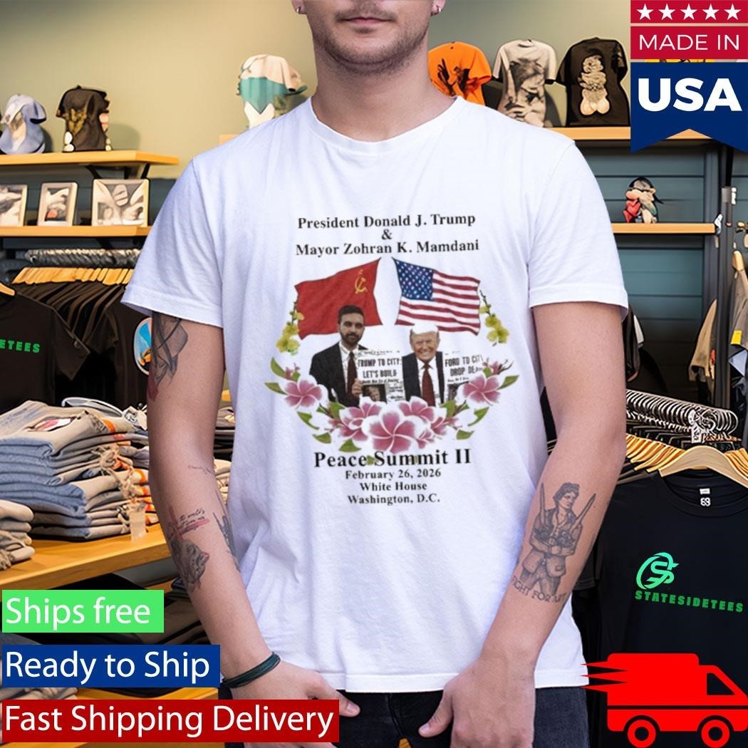 Donald Trump And Zohran Mamdani Peace Summit Ii Shirt