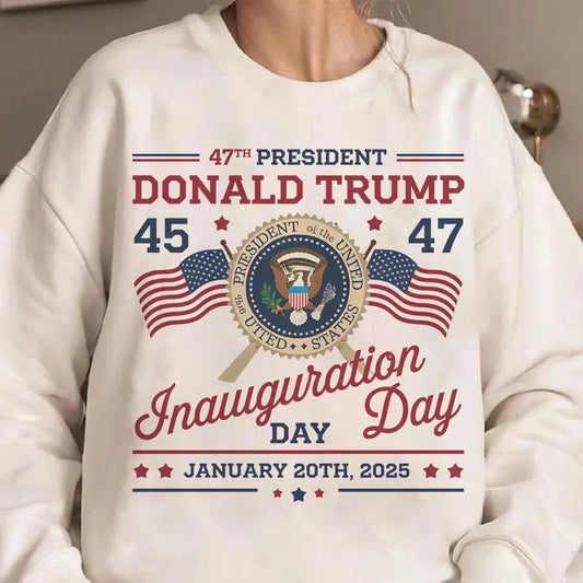 Donald Trump Inauguration Day 2025  Sweatshirt, 47th US President Inauguration Sweatshirt