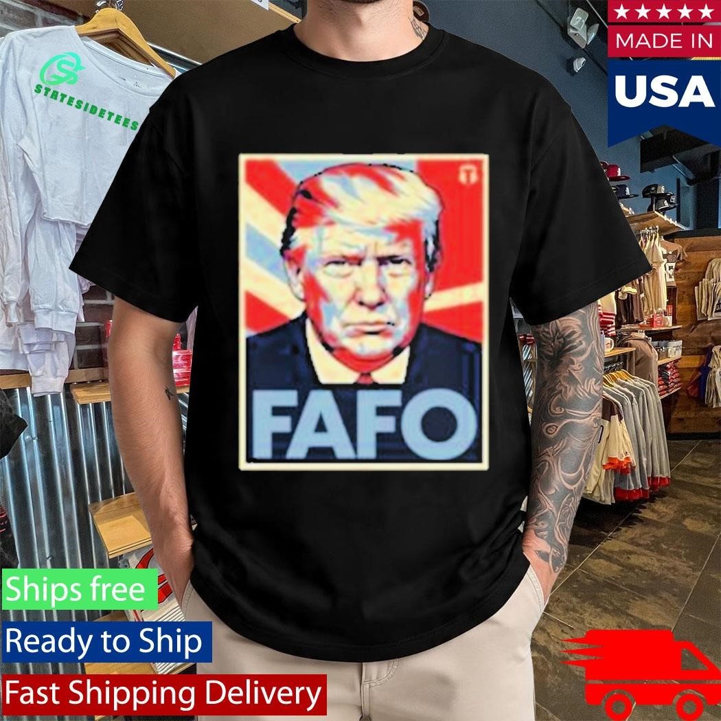 Donald Trump The Officer Tatum Fafo T-Shirt