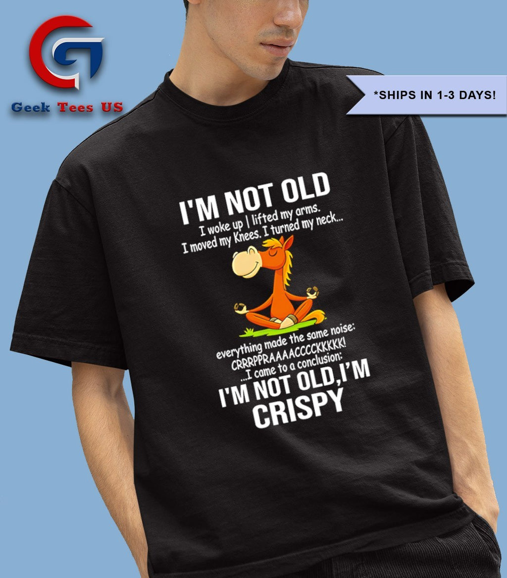 Donkey I’m not old I woke up I lifted my arms shirt