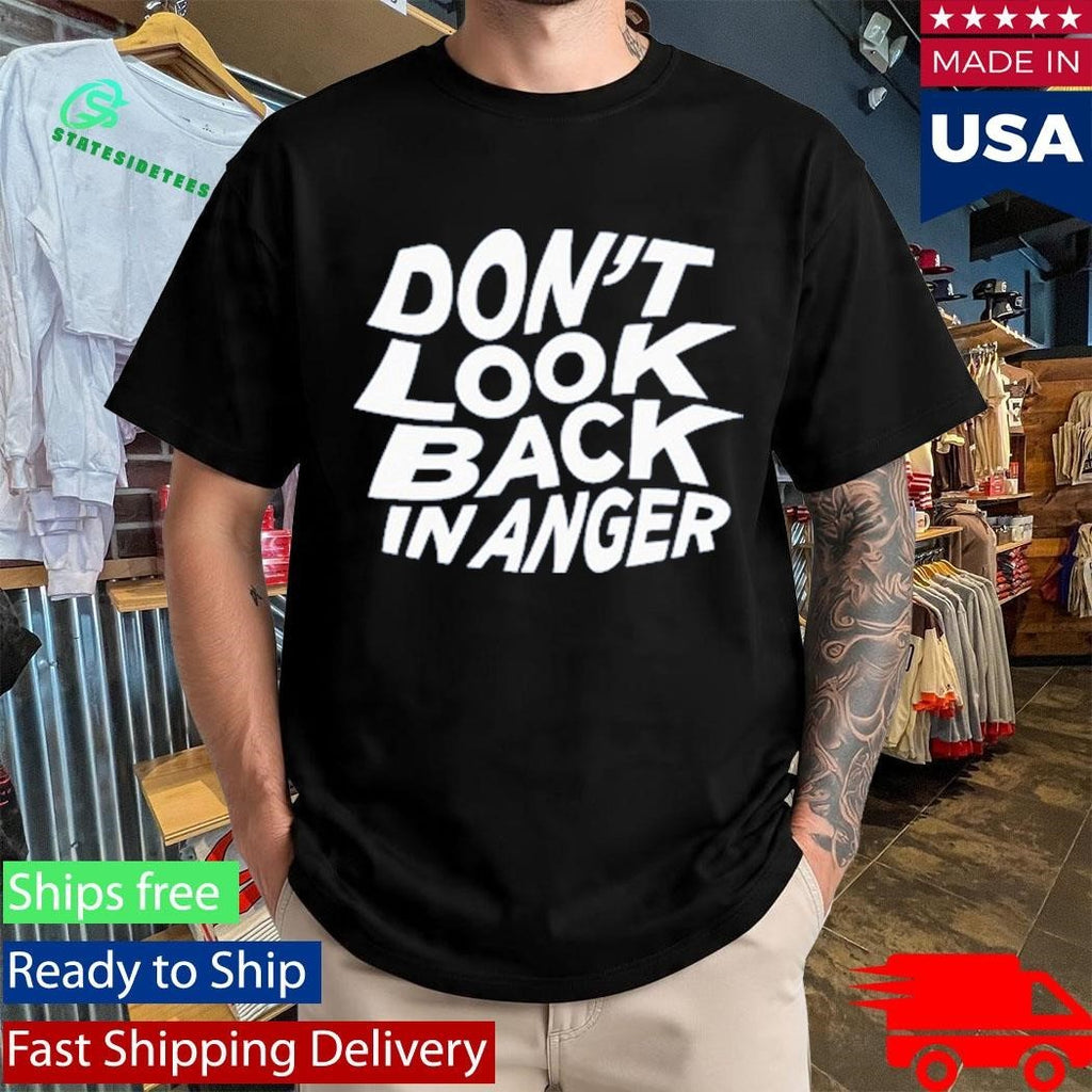 Don’t Look Back In Anger 2026 Shirt