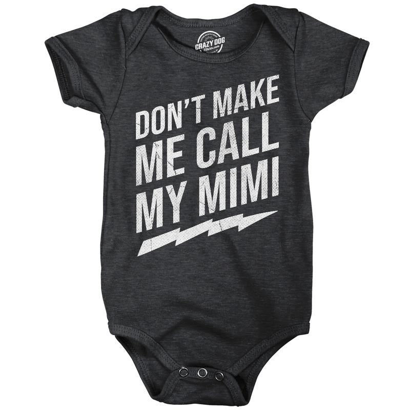 Dont Make Me Call My Mimi Baby Bodysuit Funny Sarcastic Graphic Novelty Jumper For Infants Funny Baby Onesies Funny...