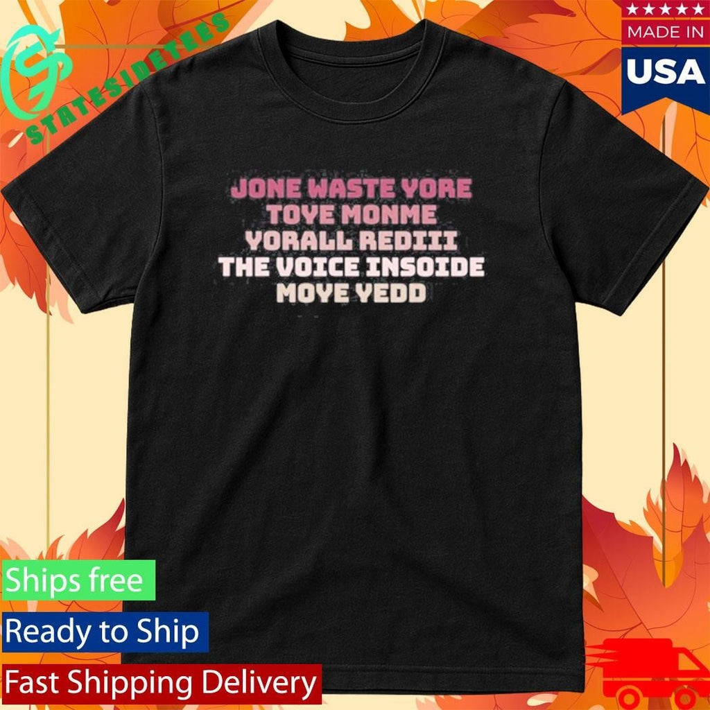 Don’t Waste Your Time On Me Shirt