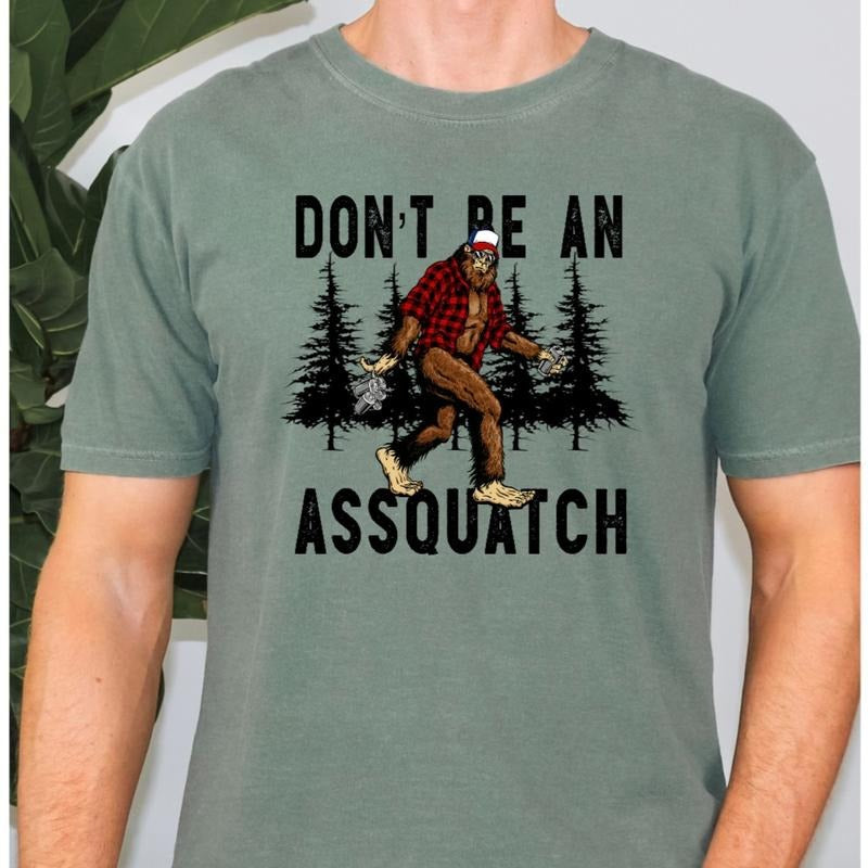 Dont be an Assquatch Mens T-Shirt