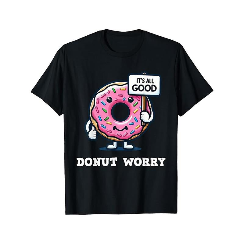 Donut Worry It'S All Good Funny Doughnut Pun T-Shirt 4309 made in usa Hoodie, Sweatshirt | DripVista.com