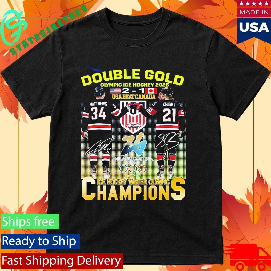 Double Gold Olympic Ice Hockey 2026 Usa Beat Canada 2 1 Matthews Knight Shirt
