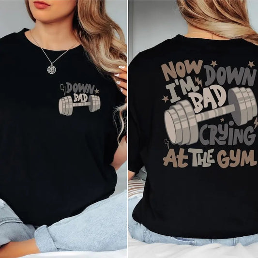 Down Bad Crying At The Gym Shirt, Workout Shirt, Gym Motivational Shirt, Weightlifting Shirt, Song Texts Shirt, Tortured Poets Shirt