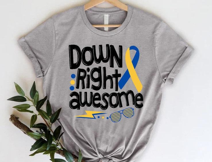Down Syndrome Awareness Shirt 321 Shirt Down Right Awesome Tshirt World Down Syndrome Day Shirt Sped Teacher Down...
