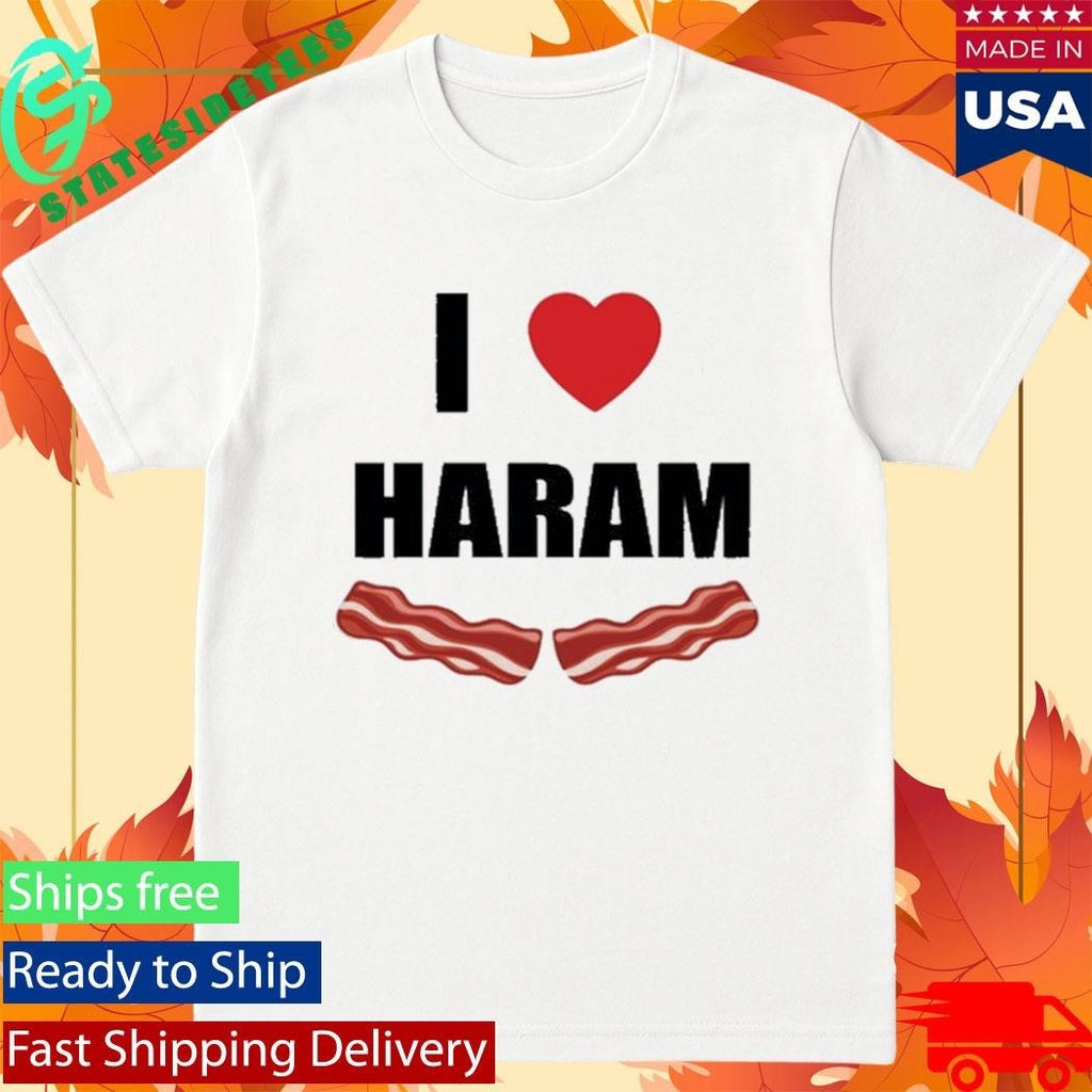 Dr Gumnaam I Love Haram Bacon Shirt