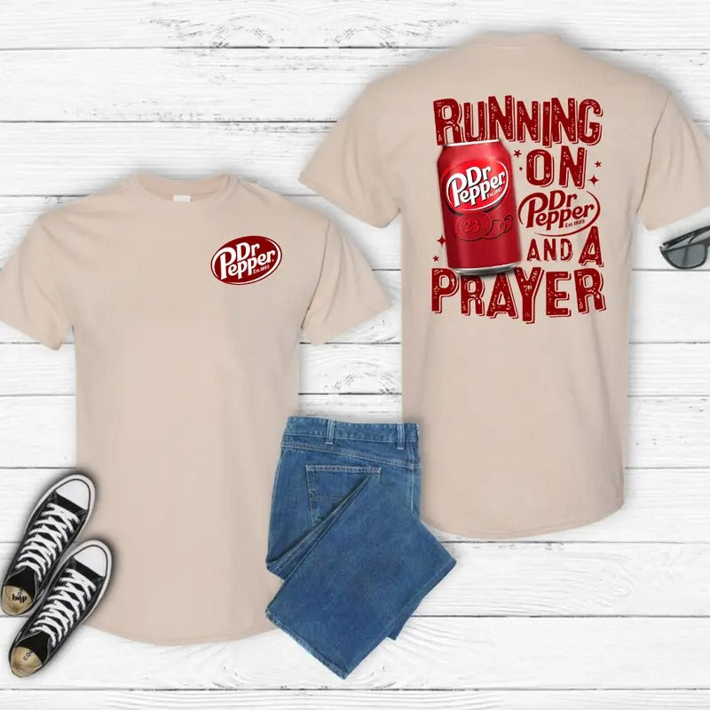 Dr. Pepper T-Shirt, Running On Dr.Pepper And A Prayer Gildan-Unisex T-Shirt Cotton Fabric