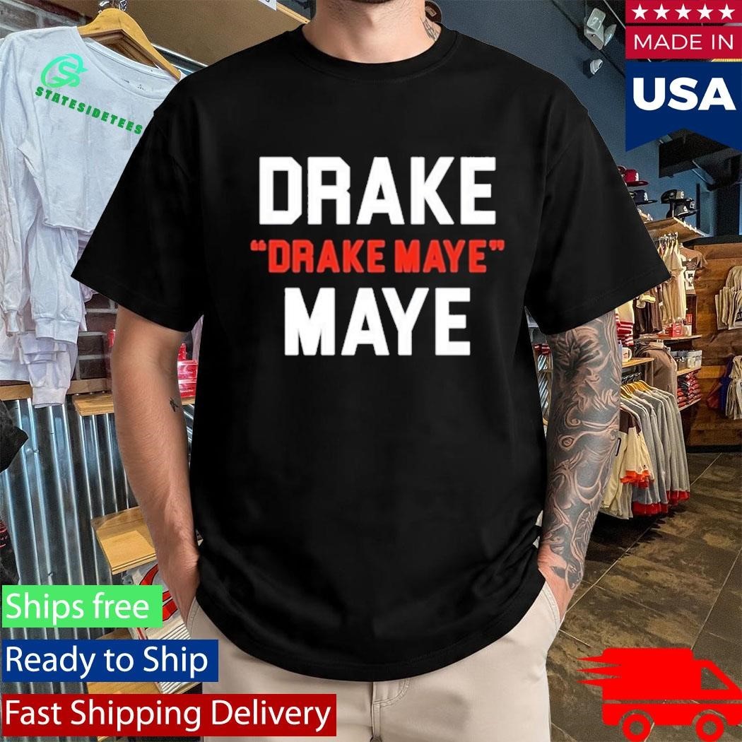 Drake Drake Maye Maye Football Funny Shirt