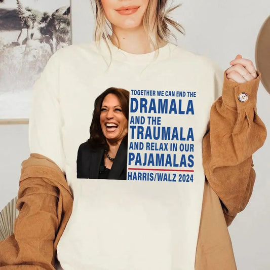 Dramala Lauging Shirt Sweatshirt, Harris Walz 2024 Shirt, Support For Harris, Kamala Harris Shirt, Election Tee, Democrat Tees, Feminism Shirt Hoodie