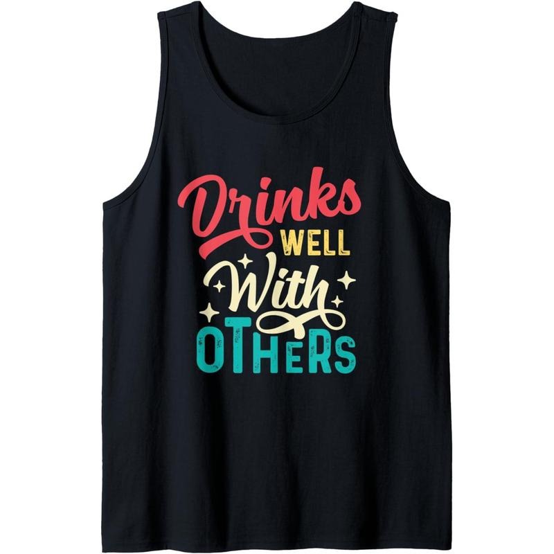 Drinks Well With Others -Funny Day Drinking Tee Alcohol Meme Tank Top MADE IN USA Hoodie, Sweatshirt | DripVista.com