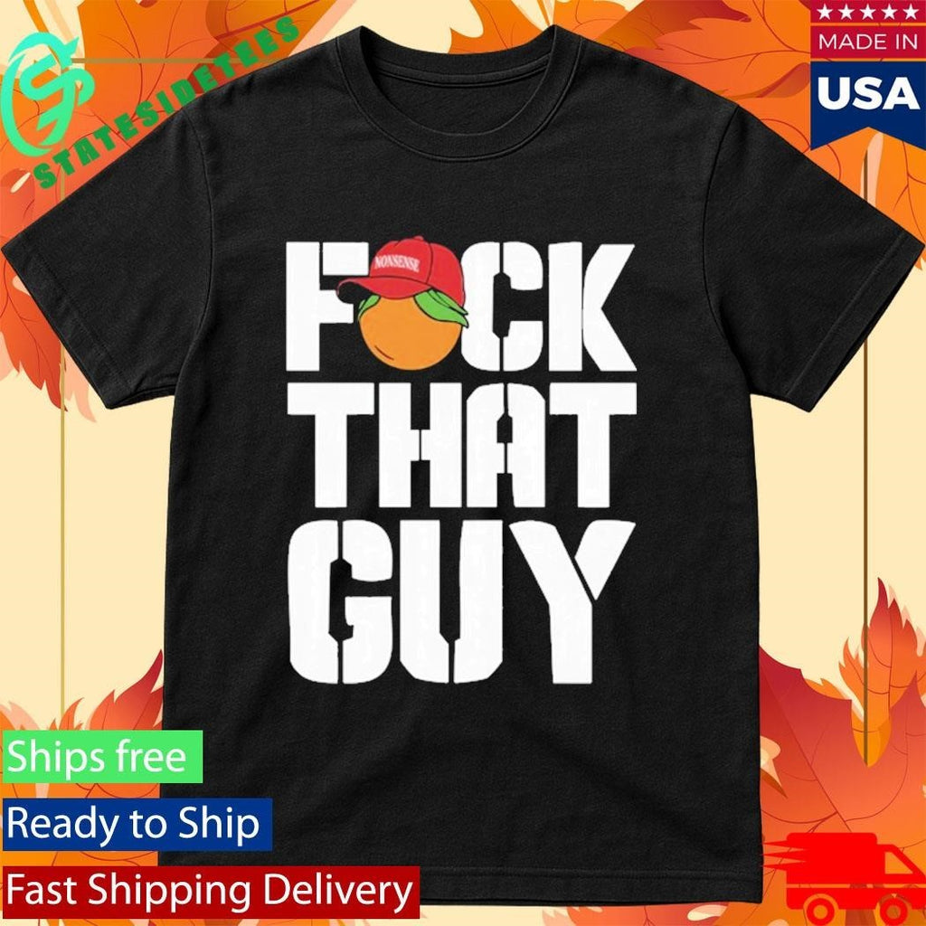 Dropkick Murphys “FCK THAT GUY” Nonsense T-Shirt