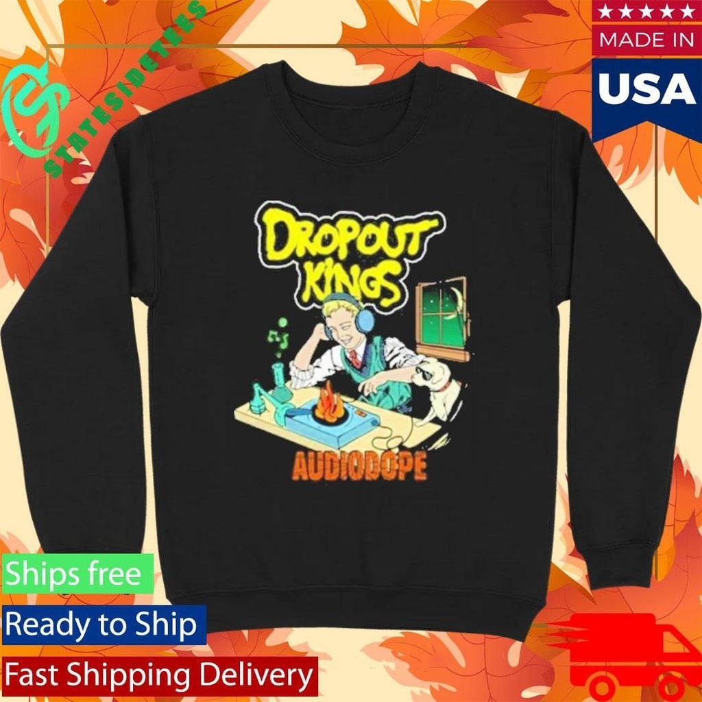 Dropout Kings Audio Dope Shirt
