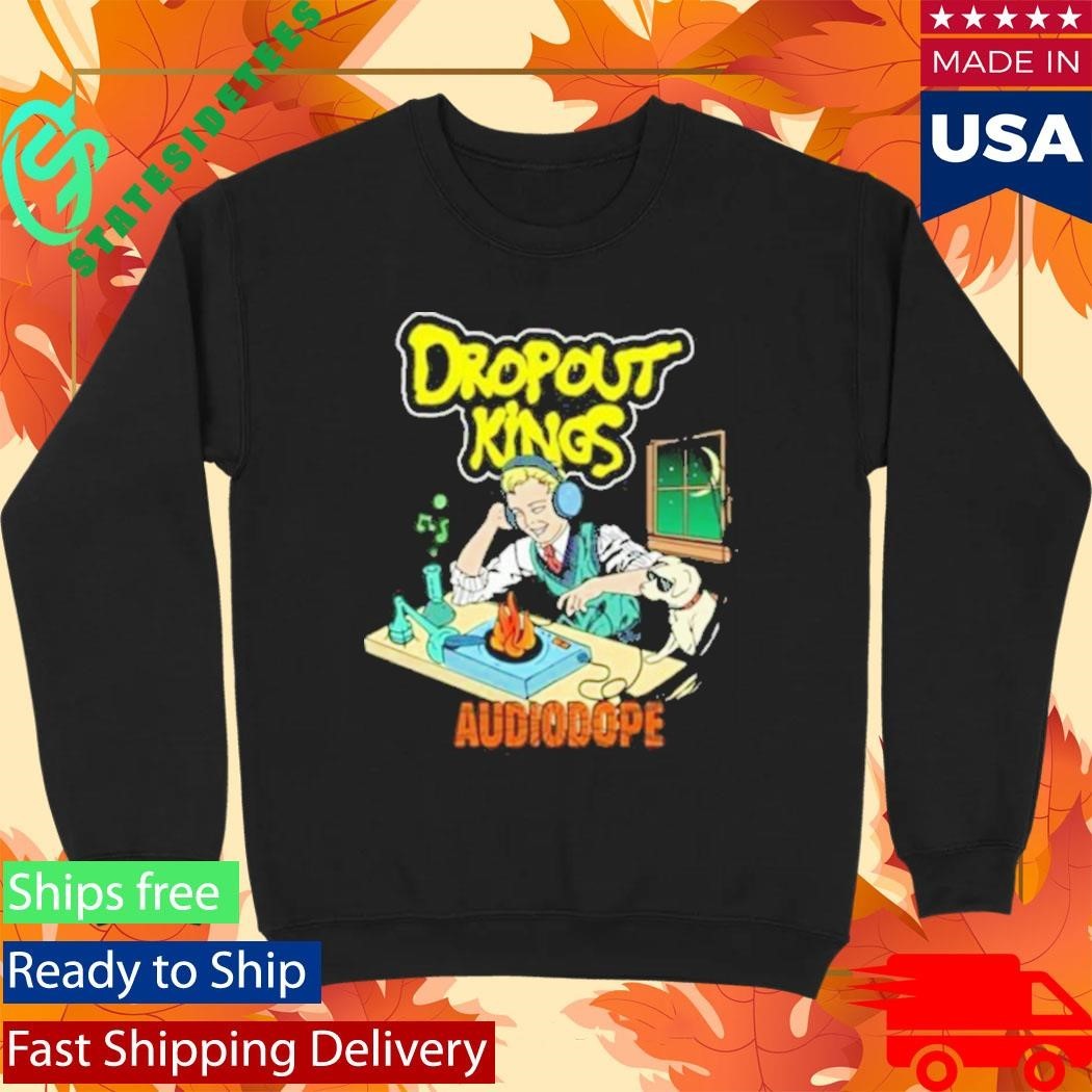Dropout Kings Audio Dope Shirt