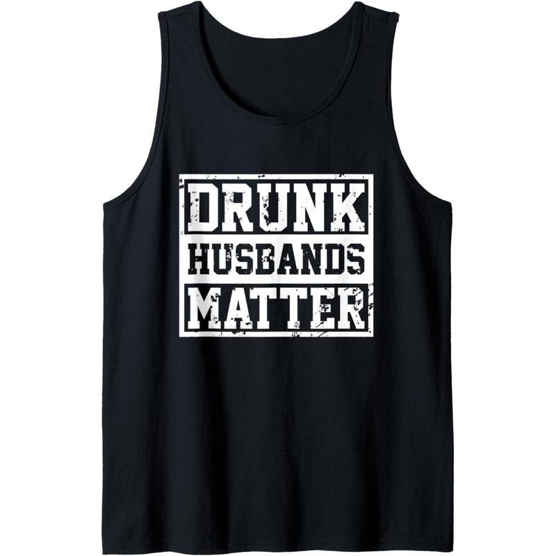 Drunk Husbands Matter Funny Drinking Beer Wife Gift Tank Top Made in USA T-Shirts, Hoodie, Sweatshirt | DripVista.com