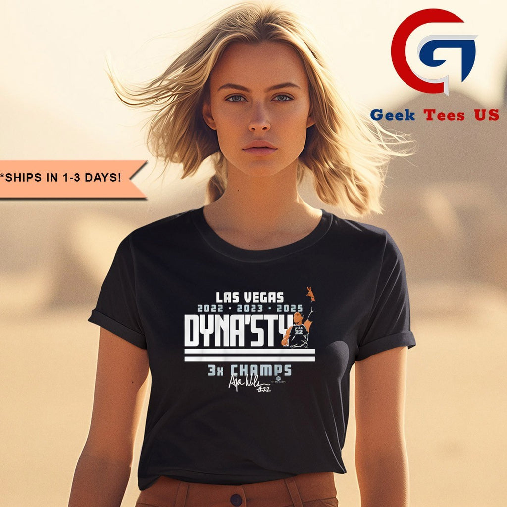 Dyna’sty A’ja Wilson Las Vegas Aces WNBA 3X Champs 2022-2023-2025 signature shirt