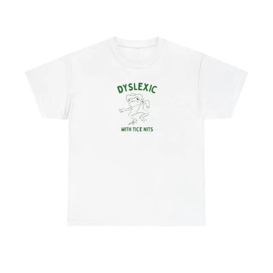 Dyslexic With Tice Nits Unisex Heavy Cotton Tee
