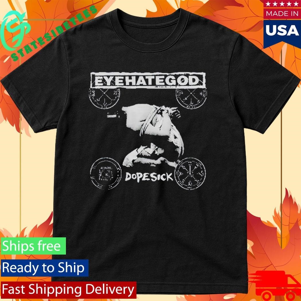 EYEHATEGOD – Dope Sick T-Shirt