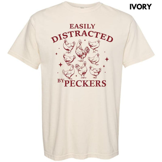 Easily Distracted By Peckers Comfort Colors T-Shirt