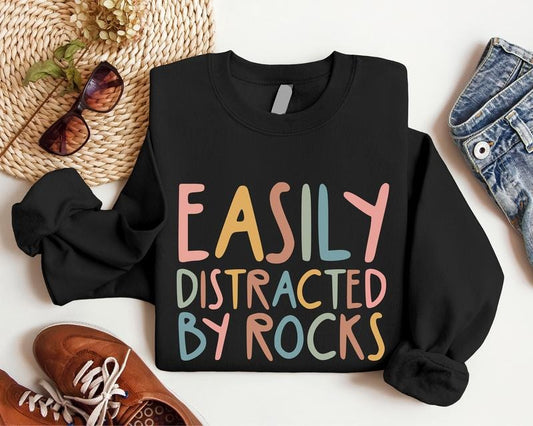 Easily Distracted By Rocks Sweatshirt, Geology Teacher Hoodie, Geologist Gift Sweater, Geology Student Birthday Gift Long Sleeve, Science Teacher Sweatshirt, Rock Lovers Gift Hoodie.