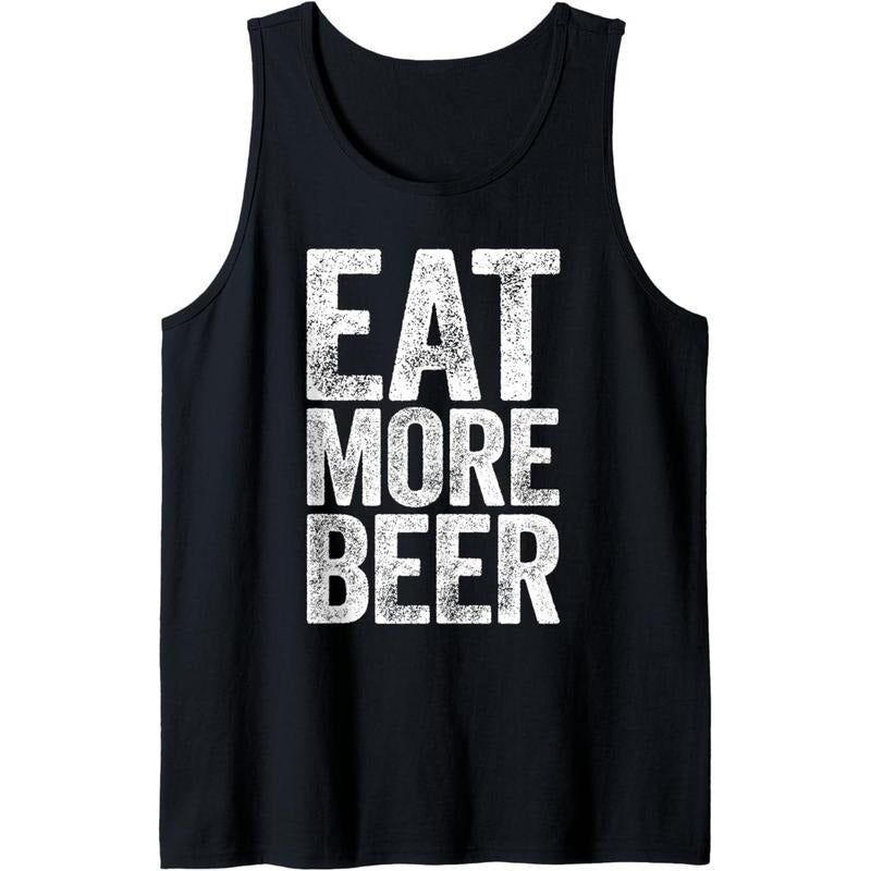 Eat More Beer Shirt Funny Men Women Drinking Tank Top MADE IN USA Hoodie, Sweatshirt | DripVista.com