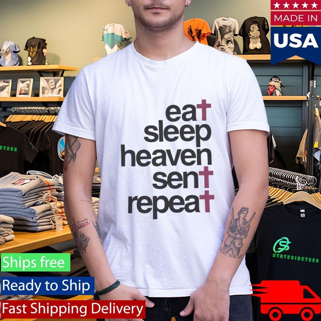Eat Sleep Haven Sent Repeat Shirt