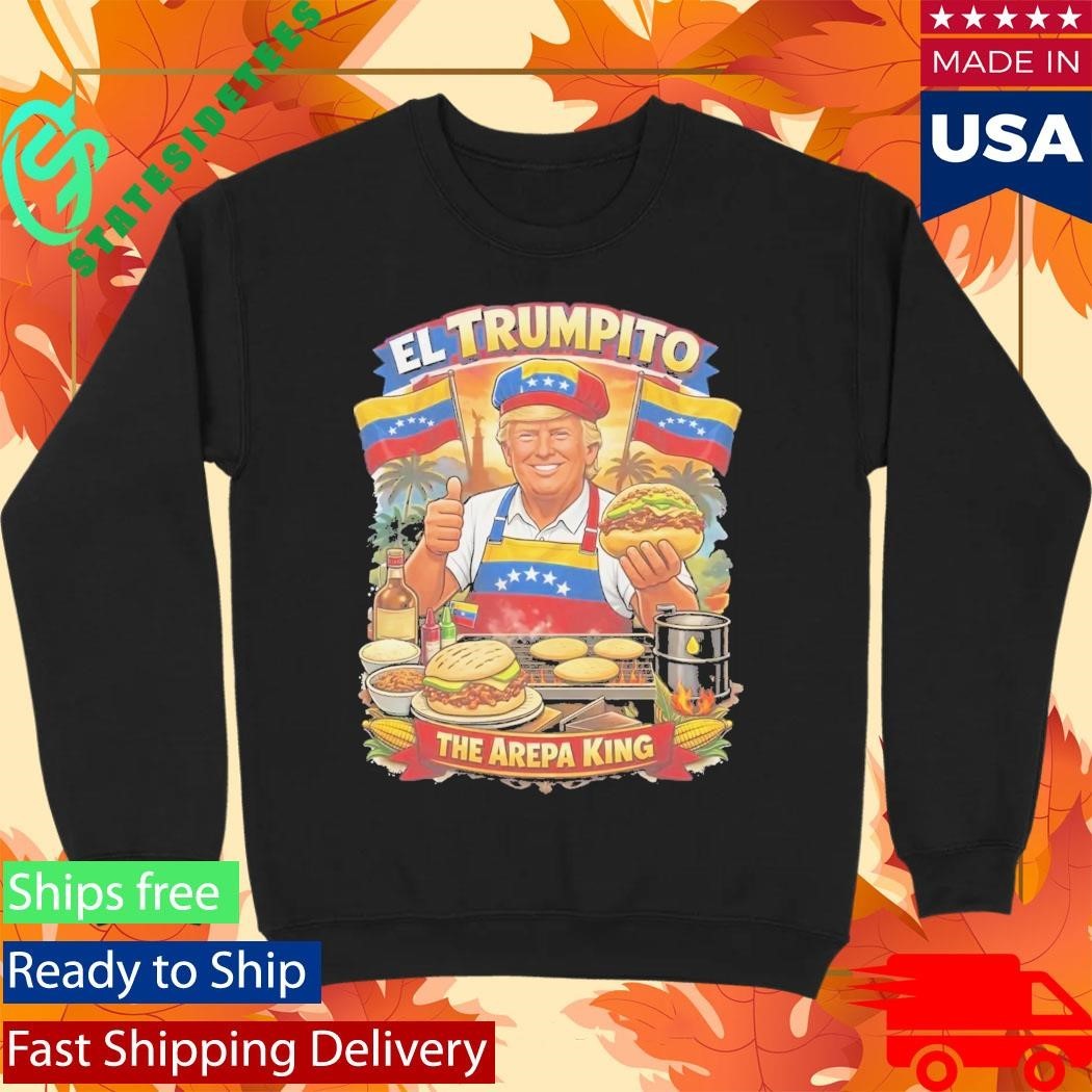 El Trumpito The Arepa King Shirt