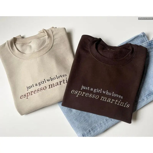 Embroidered Espresso Martini Sweater, Hoodie, Tee, Just A Girl Who Loves Espresso Martinis, Tini Time, Drink for Girl , Global Trending Outfits